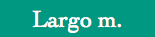 Largo m.